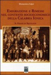 Emigrazione e rimesse nel contesto socioeconomico della Calabria Jonica. Il golfo di Squillace