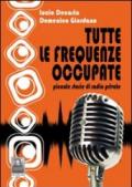 Tutte le frequenze occupate. Piccole storie di radio private