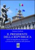 Il presidente della Repubblica. Ipotesi di impedimento temporaneo e permanente all'esercizio delle funzioni