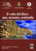 Il volto del libro. Uno nessuno centomila