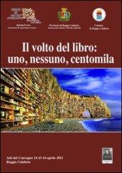 Il volto del libro. Uno nessuno centomila