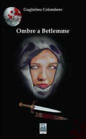 Ombre a Betlemme