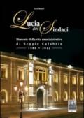 Lucia dei Sindaci. Memorie della vita amministrativa di Reggio Calabria (1980-2012)
