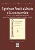 Il professore Pascoli a Messina e l'alunno sacerdote
