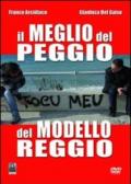 Il meglio del peggio del modello Reggio. Con DVD