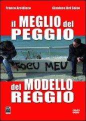 Il meglio del peggio del modello Reggio. Con DVD