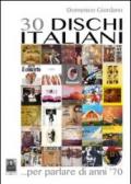 30 dischi italiani... per parlare di anni '70