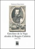 Garcilaso de la Vega alcalde di Reggio Calabria 1534-1536
