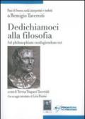 Dedichiamoci alla filosofia. Ediz. italiana e latina