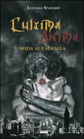 L'ultima anima. Sfida al Valhalla