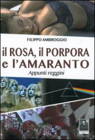 Il rosa, il porpora e l'amaranto appunti reggini