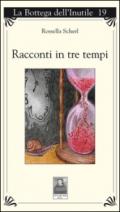 Racconti in tre tempi