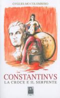 Constantinus. La croce e il serpente