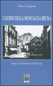 I giorni della montagna bruna