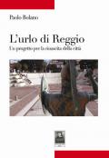 L' urlo di Reggio. Un progetto per la rinascita della città