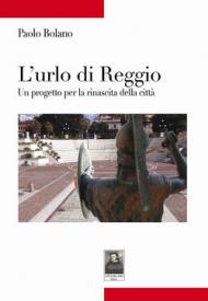 L' urlo di Reggio. Un progetto per la rinascita della città