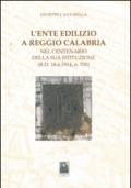 L'ente edilizio a Reggio Calabria. Nel centenario della sua istituzione (D.R. 18.6.1914, n. 700)