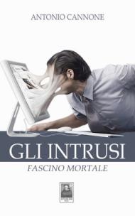 Gli intrusi. Fascino mortale