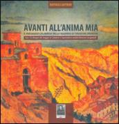 Avanti all'anima mia. Il paesaggio calabrese nello sguardo di Theodore Brenson. Con i 52 disegni del viaggio in Calabria e l'epistolario inedito Brenson-Lacquaniti