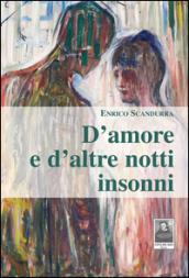 D'amore e d'altre notti insonni: IL VIAGGIO DEL POETA