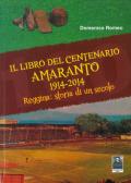 Il libro del centenario Amaranto 1914-2014. Reggina: storia di un secolo