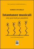 Istantanee musicali. Sette pezzi facili per pianoforte: Nuovi repertori per la didattica della musica - 1