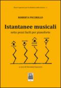 Istantanee musicali. Sette pezzi facili per pianoforte: Nuovi repertori per la didattica della musica - 1