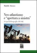 Neo-atlantismo e «apertura a sinistra». Nei report del Foreign office (1953-1962)