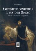 Aristotele contempla il busto di Omero. Articoli, recensioni, saggi brevi
