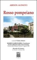 Rosso pompeiano. Mario Garuglieri, il testimone. Inedito memoria alla Corte d'Assise. Carcere delle Murate (Firenze, 17 agosto 1922)