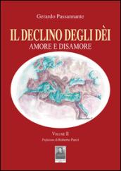 Il declino degli dèi. 2.Amore e disamore