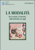 La modalità. Da Levante e Ponente, dall'antichità ad oggi