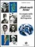 ¿Dónde nació Perón? Un enigma sardo nella storia dell'Argentina