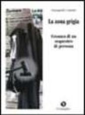 La zona grigia. Cronaca di un sequestro di persona