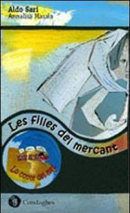 Les filles del mercant. Ediz. catalana