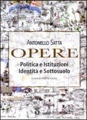 Opere. Politica e istituzioni, identità e sottosuolo