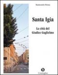 Santa Igia. La città del giudice Guglielmo