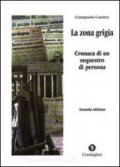 La zona grigia. Cronaca di un sequestro di persona