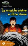 Le magiche pietre e altre storie