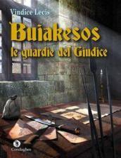 Buiakesos: le guardie del Giudice (I Dolmen)
