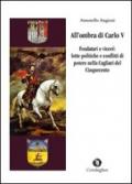 All'ombra di Carlo V. Feudatari e viceré: lotte politiche e conflitti di potere nella Cagliari del Cinquecento