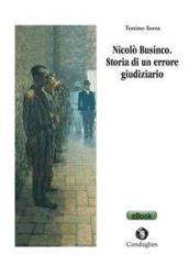 Nicolò Businco. Storia di un errore giudiziario