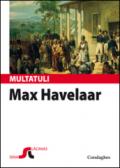 Max Havelaar est a nàrrere. Sas astas de su cafè de sa cumpagnia de Cummèrtziu olandesa. Testo sardo