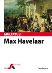 Max Havelaar est a nàrrere. Sas astas de su cafè de sa cumpagnia de Cummèrtziu olandesa. Testo sardo