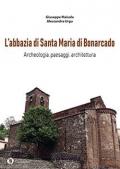 L'abbazia di Santa Maria di Bonarcado. Archeologia, paesaggi, architettura