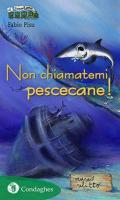 Non chiamatemi pescecane!