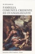 Famiglia, comunità credente ed evangelizzante. Per l'evangelizzazione e la consacrazione delle famiglie al Cuore di Gesù