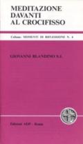 Meditazioni davanti al Crocifisso