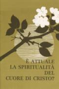 E attuale la spiritualità del Cuore di Cristo?