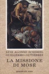 La missione di Mosè. Meditazioni bibliche